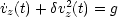 ˙vz(t)+ dv2z(t) = g
