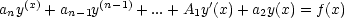 any(x) + an-1y(n- 1) +...+ A1y'(x)+ a2y(x) = f(x)
