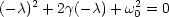      2           2
(- c) + 2g(- c)+ w0 = 0
