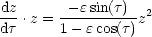 dz-    ---esin(t)- 2
dt .z = 1 -e cos(t)z
