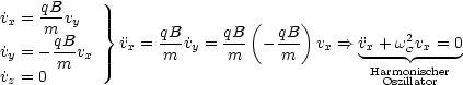 ˙vx = qB-vy                  (     )
     mqB   }      qB-    qB-   qB-            2
˙vy = ---vx   vx = m  ˙vy = m   - m   vx ==> vx +-wCvx-=-0
˙vz = 0 m                                  HaOrmsoznililasctohrer
