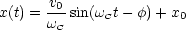       -v0
x(t) = wC sin(wCt - f)+ x0
