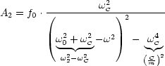                    2
A2 = f0 . (-------wC-)---------
                       2
          w2 + w2- w2   -  w4
           0- --C           C
           w22-w2C          (Cm)2
