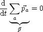 d   sum 
--   pa = 0
dt a -
    p
