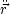 ¨
r