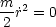 m-˙r2 = 0
2
