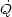 Q˙