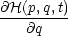 @H(p,q,t)
---@q----