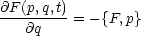 @F-(p,q,t)
    @q    = -{F,p}
