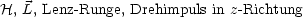H, L, Lenz-Runge, Drehimpuls in z-Richtung
