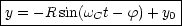|---------------------|
y-=--R-sin(wCt---f)+-y0-
