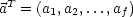 aT = (a1,a2,...,af)
