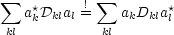  sum   *      ! sum        *
   akDklal=    akDklal
 kl          kl
