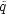 ~q