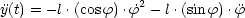 y(t) = -l.(cosf).˙f2- l.(sin f).f
