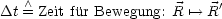     /\ 
Dt = Zeit fur Bewegung: R '--> R'
