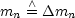      /\ 
mn  = Dmn
