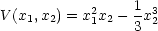 V (x1,x2) = x2x2 - 1x3
            1    3 2
