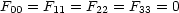 F00 = F11 = F22 = F33 = 0

