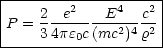 |--------2-----4--2-|
|P = 2--e----E--- c-|
-----34pe0c(mc2)4-r2-
