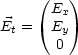     (E  )
E  =  E x
 t     0y
