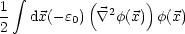 1  integral        (       )
-  dx(- e0) \ ~/ 2f(x) f(x)
2
