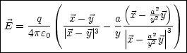 |--------(-----------(-------))--|
|     q     x- y    a  x- ay22y    |
E =  ----  -----3-- -|-------|3   |
|    4pe0   |x - y|   y||x - ay22y||   |
----------------------------------
