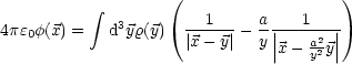                    (                   )
           integral  3         1     a    1
4pe0f(x) =  d yr(y)  |x---y|- y-||---a2-||
                               |x - y2y|
