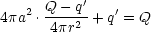 4pa2 .Q---q'+ q'= Q
      4pr2
