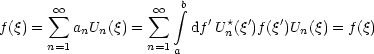         oo             oo   integral b
f (q) =  sum  a U (q) =  sum   df 'U*(q')f(q')U (q) = f(q)
       n=1  n n     n=1       n        n
                      a
