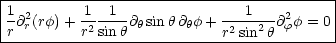 |-----------------------------------------|
|1 2      -1--1-            ---1--- 2     |
|r@r(rf)+ r2sinh@hsinh@hf + r2sin2 h@ff = 0|
------------------------------------------
