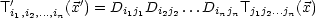 T'i,i ,...,i(x') = Di1j1Di2j2 ...DinjnTj1j2...jn(x)
  1 2  n
