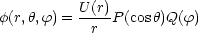 f(r,h,f) = U(r)P(cosh)Q(f)
            r
