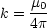     m
k = -0-
    4p
