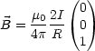           ( )
     m 2I  0
B =  -0--  0
     4pR   1
