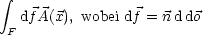  integral 
  F dfA(x), wobei df = nd do
