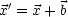  '
x = x +b
