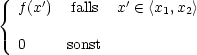 {  f(x')  falls  x'( - <x1,x2>

   0     sonst