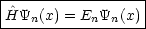 |-----------------|
-^HYn(x)-=-EnYn(x)--
