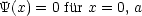 Y(x) = 0 fur x = 0, a
