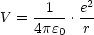            2
V = --1- .e-
    4pe0   r
