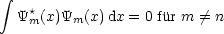  integral 
    *
  Y m(x)Ym(x) dx = 0 fur m /= n
