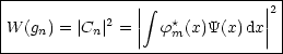 |-------------------------------|
|              || integral             ||2|
|W (gn) = |Cn |2 = || f*m(x)Y(x)dx|| |
---------------------------------
