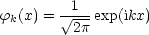 f (x) =  V~ -1-exp(ikx)
 k       2p
