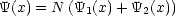 Y(x) = N (Y1(x) + Y2(x))
