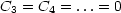 C3 = C4 = ...= 0
