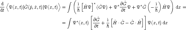 d <                    >    integral  ( i[  ]*          @ ^G        (  i)    )
-- Y(x,t)|G^(^p,x^,t)| Y(x,t)  =     --H^Y   (G^Y) + Y* ---Y+ Y*^G  - -- ^HY   dx =
dt                             h    [           @t       ]    h
                            integral         @ ^G   i[           ]
                         =   Y*(x,t) @t-+ h- ^H .^G - ^G .^H   Y(x,t)dx
