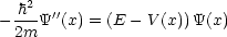    2
- h--Y''(x) = (E - V(x))Y(x)
  2m
