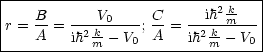 |-------------------------------|
|   B       V      C     ih2 k  |
r = --=  -2 k-0--; --= --2 k-m--|
----A----ih-m---V0--A---ih-m---V0-
