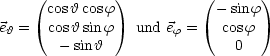     (         )          (       )
      coshcosf             - sinf
eh =  coshsinf   und ef =   cosf
       - sin h                0
